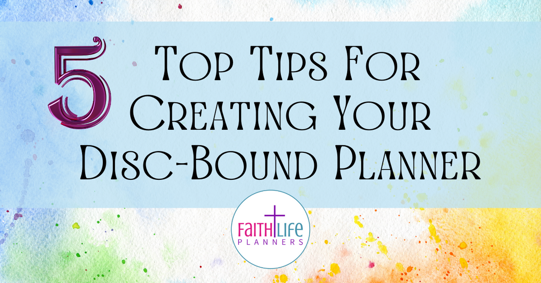5 Top Tips for Creating Your Disc-Bound Planner