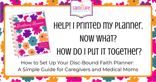 🌀 How to Set Up Your Disc-Bound Faith Planner: A Simple Guide for Caregivers and Medical Moms