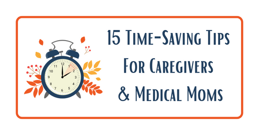 15 Time-Saving Tips For Caregivers: Simple Ways to Find Margin In Your Day