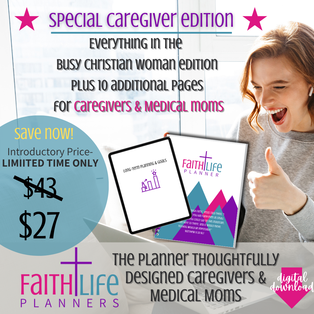 Faith + Life Planner - Caregiver/Medical Mom Edition