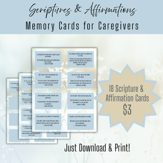When Caregiving Feels Too Heavy: Scripture &  Affirmation Cards for Caregivers – 18 Printable Cards